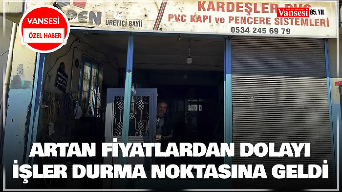 Artan fiyatlardan dolayı işler durma noktasına geldi