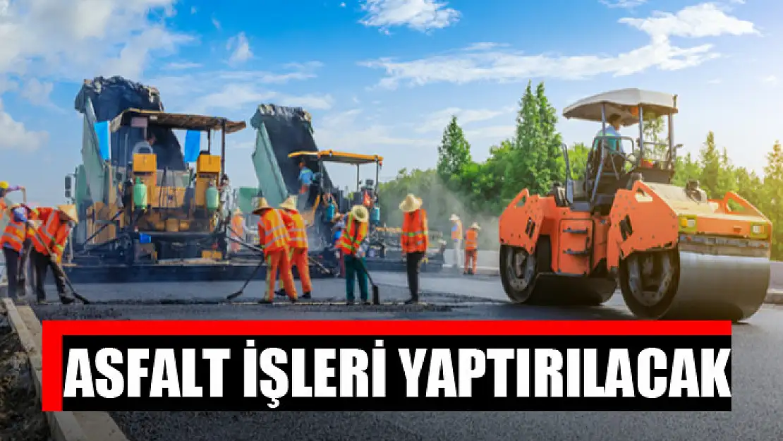 Asfalt işleri yaptırılacak