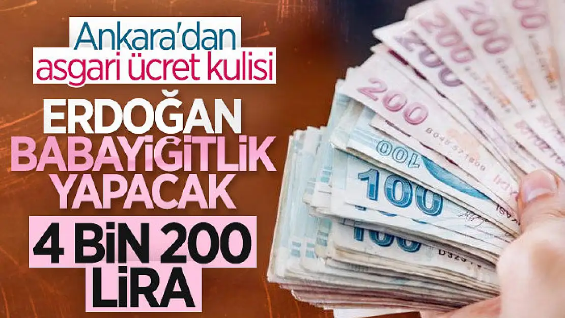 Asgari ücret 4 bin 200 lira olacak iddiası