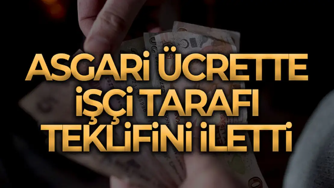 Asgari ücrette işçi tarafı teklifini iletti: 6 bin 391 lira