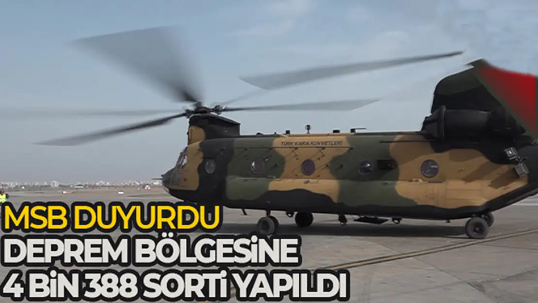 Askeri helikopterler 4 bin 388 sorti yaparak deprem bölgesine yardım malzemesi taşıdı