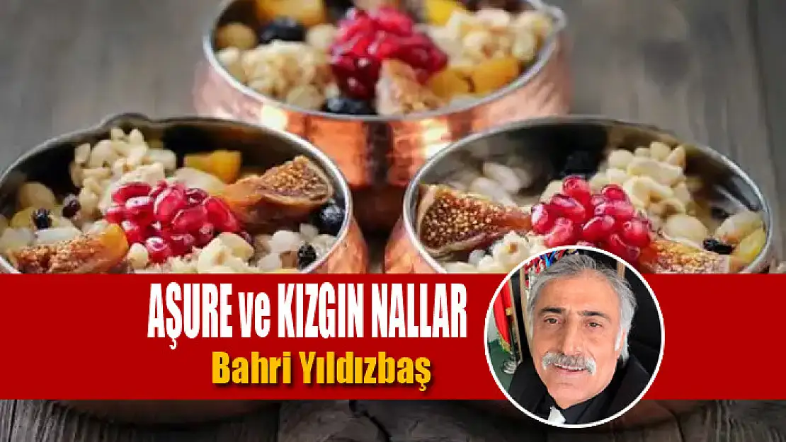 AŞURE ve KIZGIN NALLAR