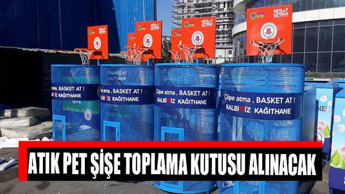 Atık pet şişe toplama kutusu alınacak