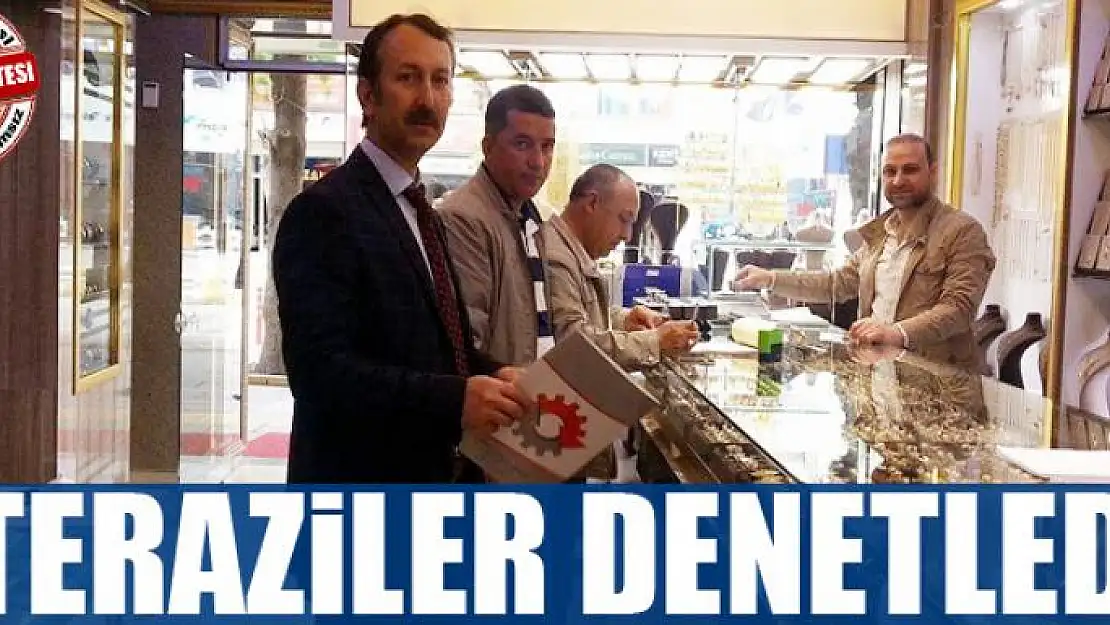 Hassas teraziler denetledi