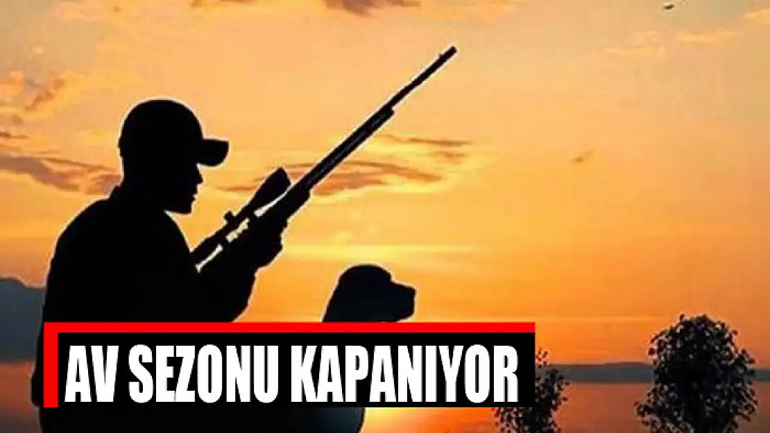 Av sezonu kapanıyor