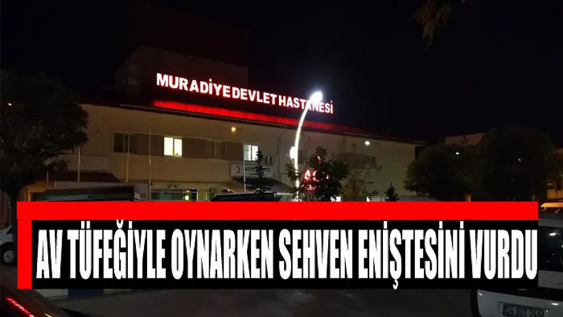 Av tüfeğiyle oynarken sehven eniştesini vurdu