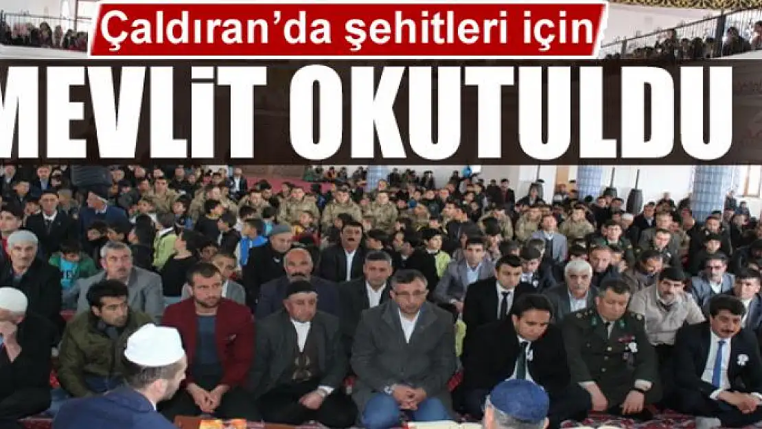 Çaldıran'da şehitleri için mevlit okutuldu