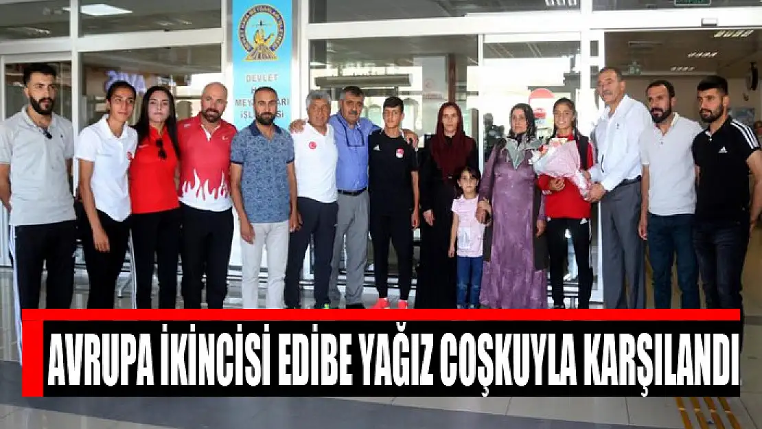 Avrupa ikincisi Edibe Yağız coşkuyla karşılandı