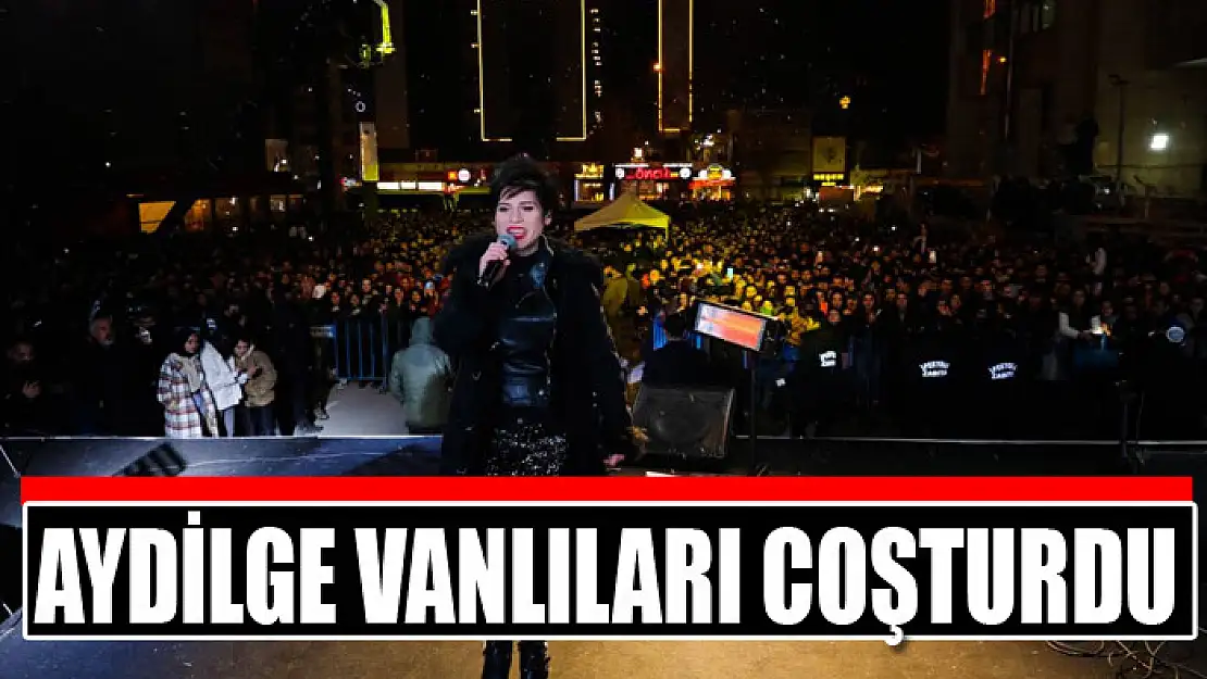 AYDİLGE VANLILARI COŞTURDU