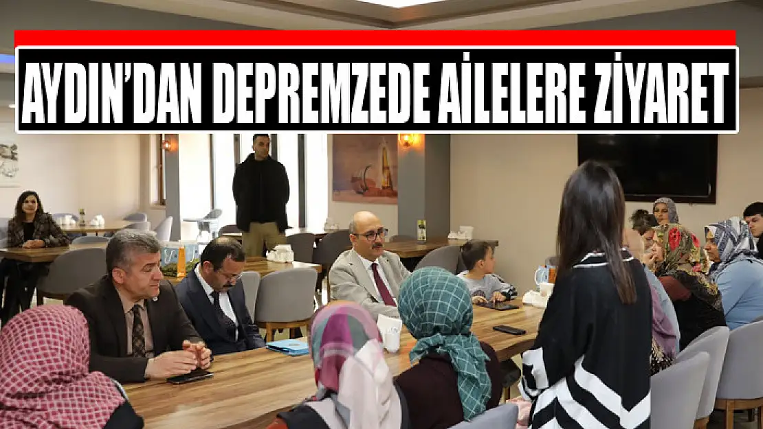 Aydın'dan depremzede ailelere ziyaret