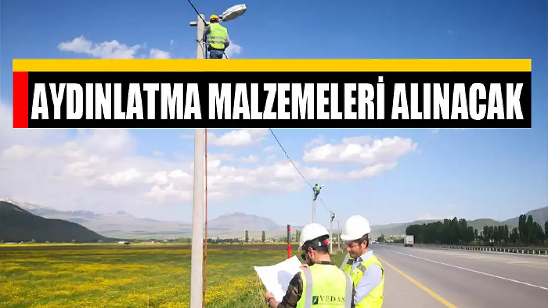 Aydınlatma malzemeleri alınacak