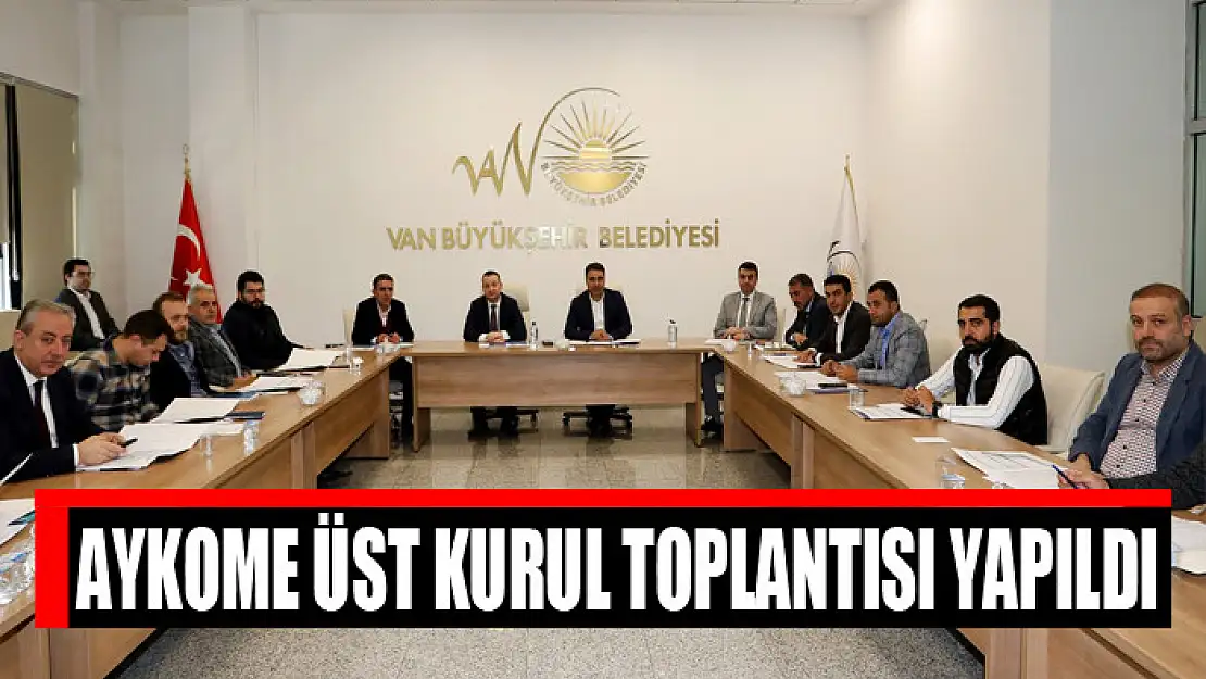 AYKOME üst kurulu toplandı