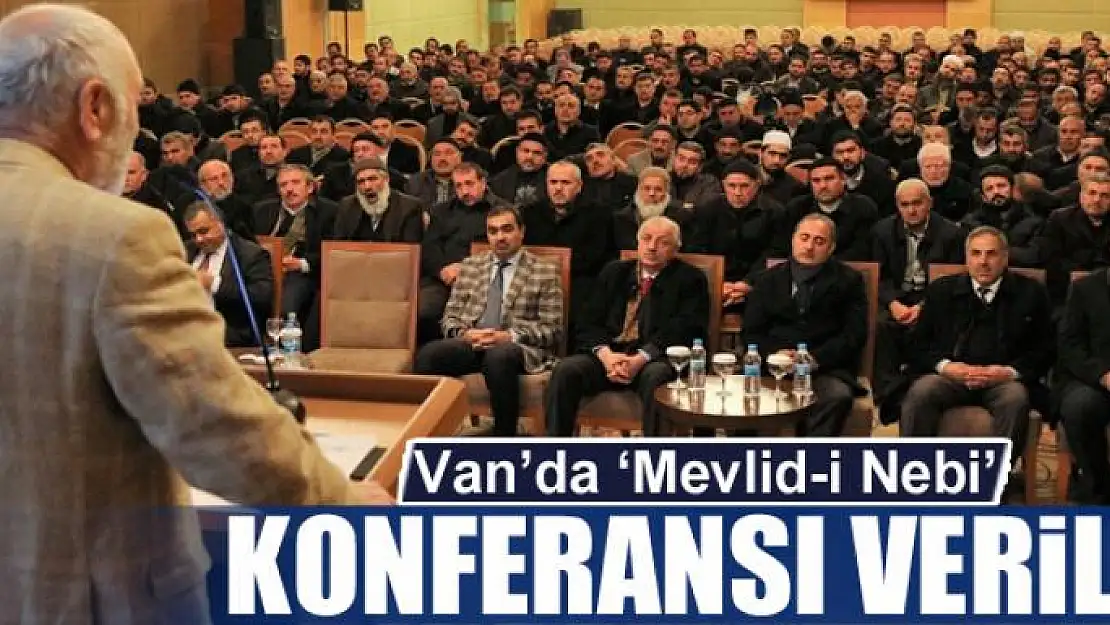 Van'da 'Mevlid-i Nebi' konferansı 