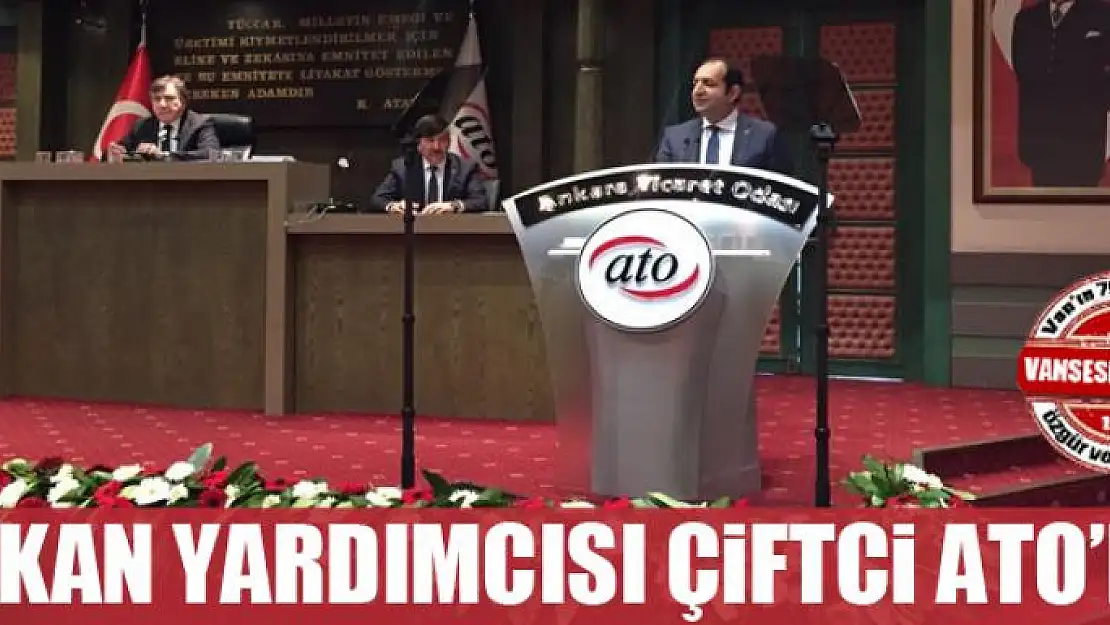 Bakan Yardımcısı Çiftci ATO'da 