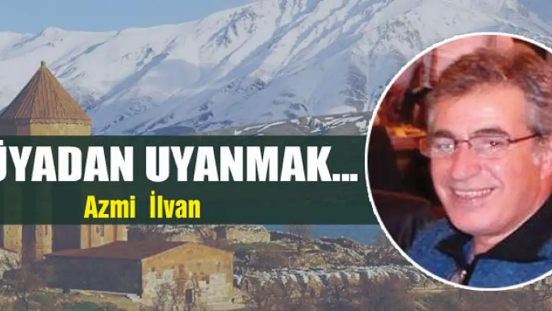 Rüyadan Uyanmak...