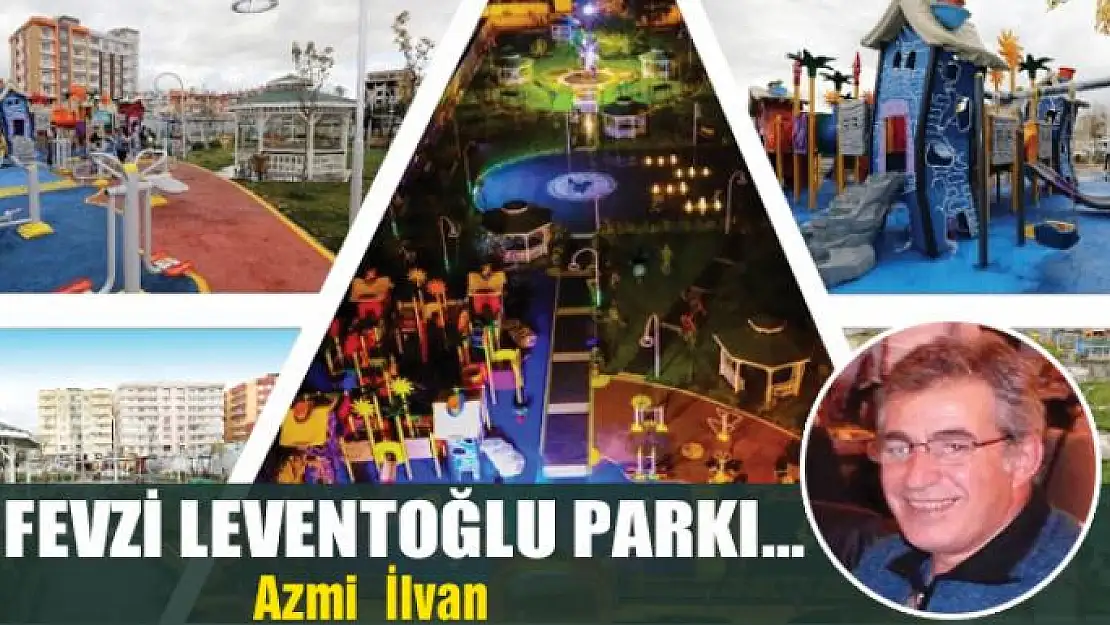 Fevzi Leventoğlu Parkı...