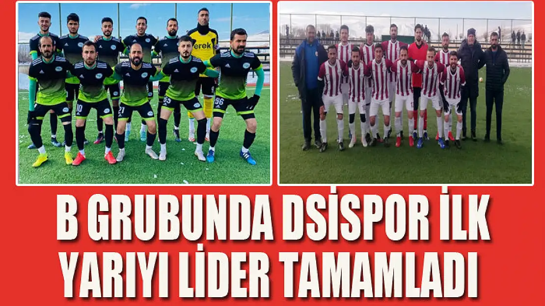 B GRUBUNDA DSİSPOR İLK YARIYI LİDER TAMAMLADI