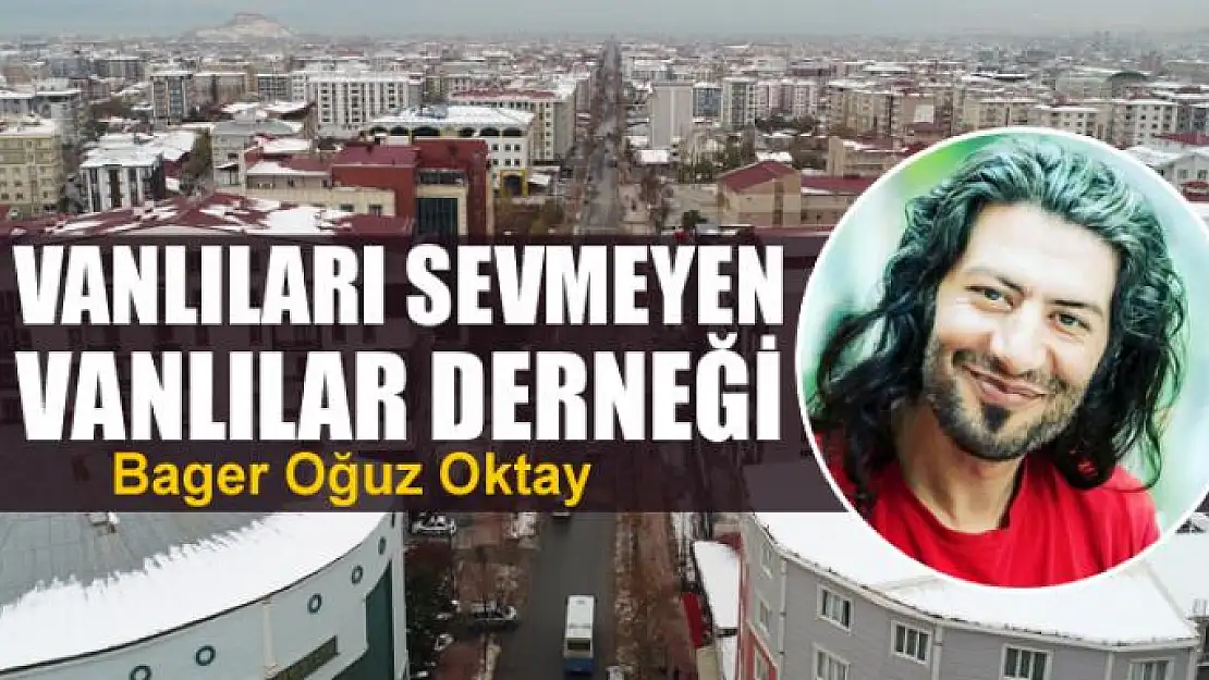 Vanlıları Sevmeyen Vanlılar Derneği