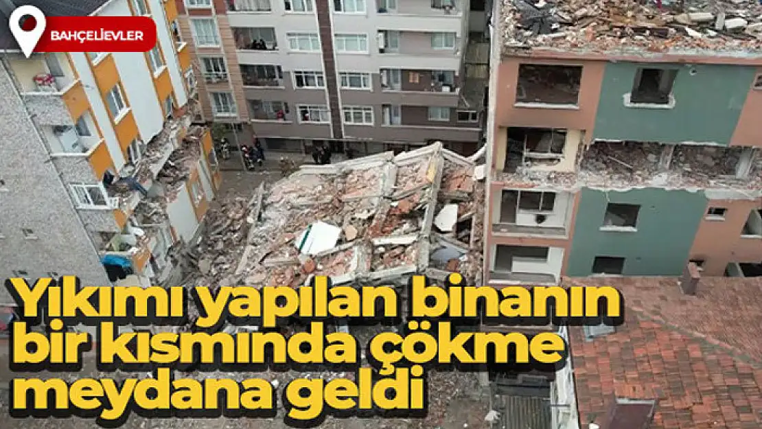 Bahçelievler'de bir binanın yıkım çalışmaları sırasında kepçe operatörü sağlam binanın duvarına hasar verdi