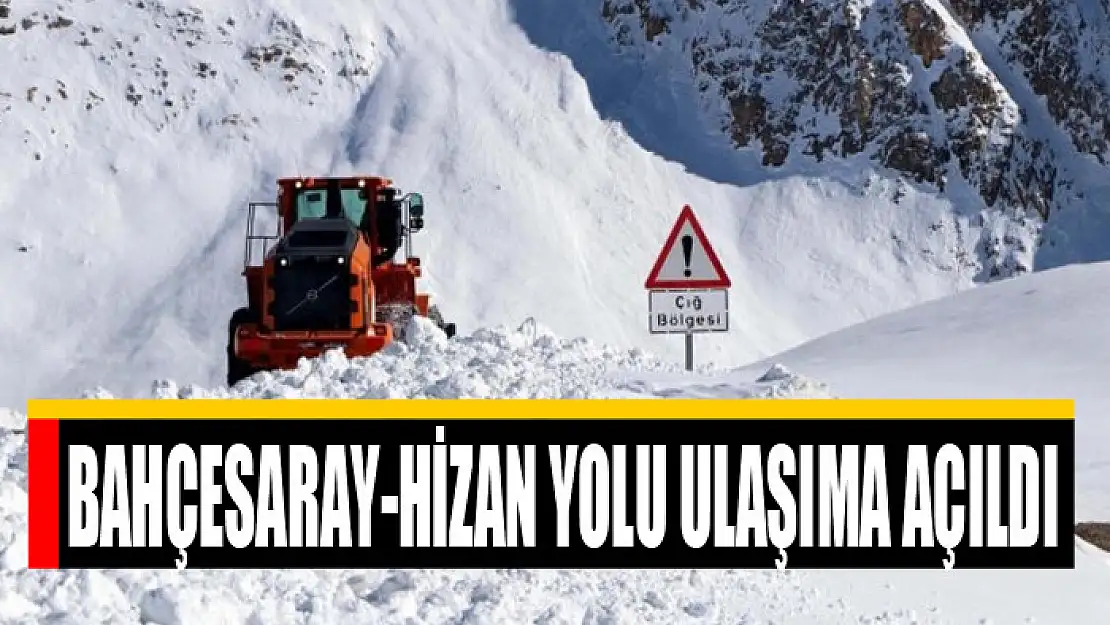 Bahçesaray-Hizan yolu ulaşıma açıldı