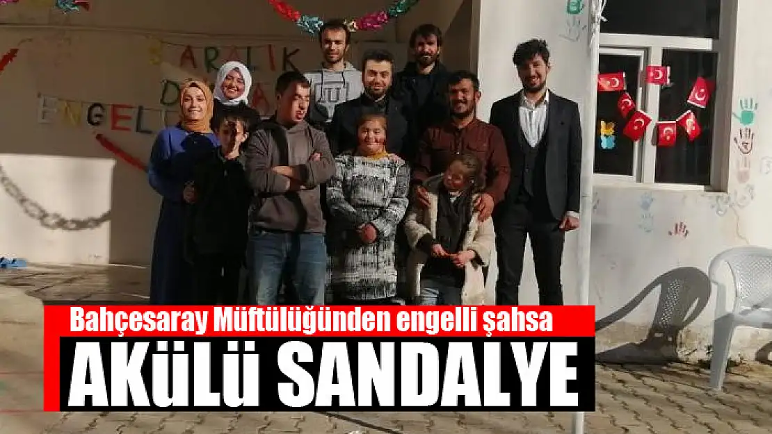 Bahçesaray Müftülüğünden engelli şahsa akülü sandalye