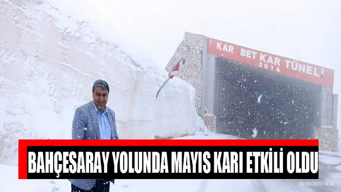 Bahçesaray yolunda Mayıs karı etkili oldu