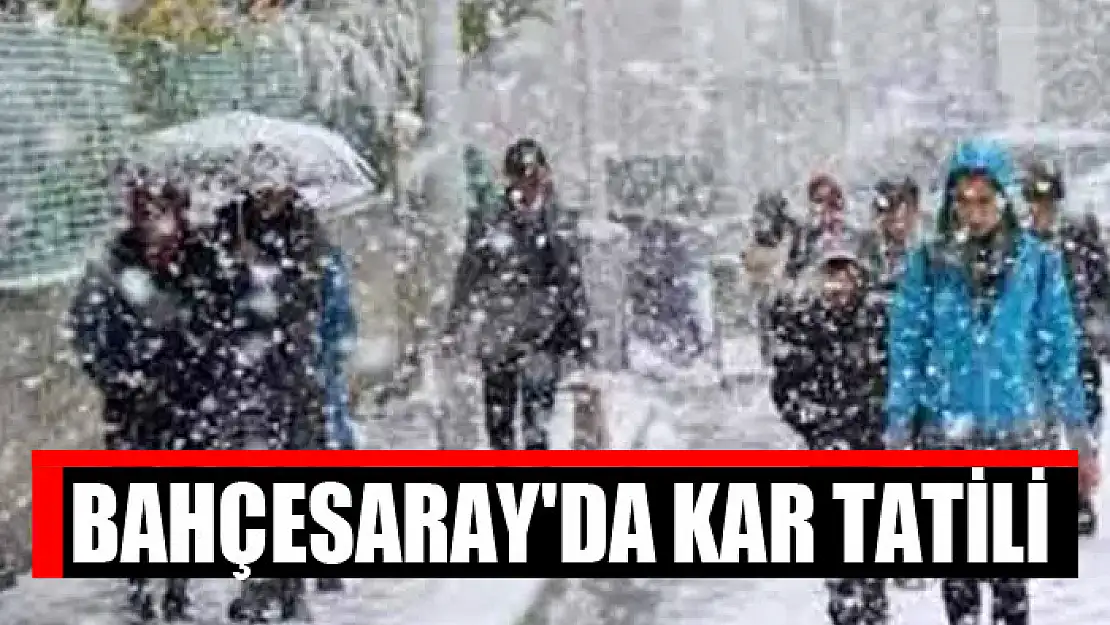 Bahçesaray'da kar tatili