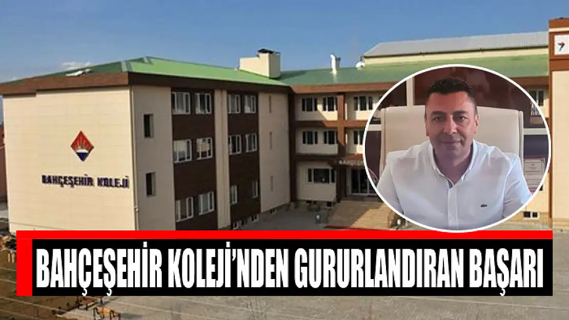 Bahçeşehir Koleji'nden gururlandıran başarı