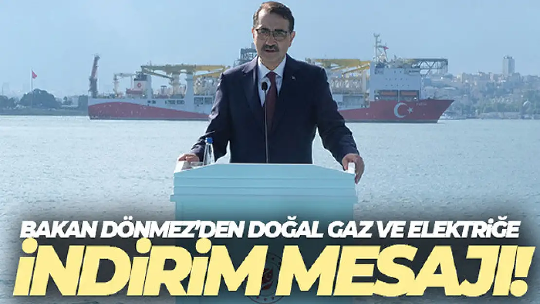 Bakan Dönmez: 'Doğal gaz ve elektrikte mart ayı içerisinde bir indirim olabilir'