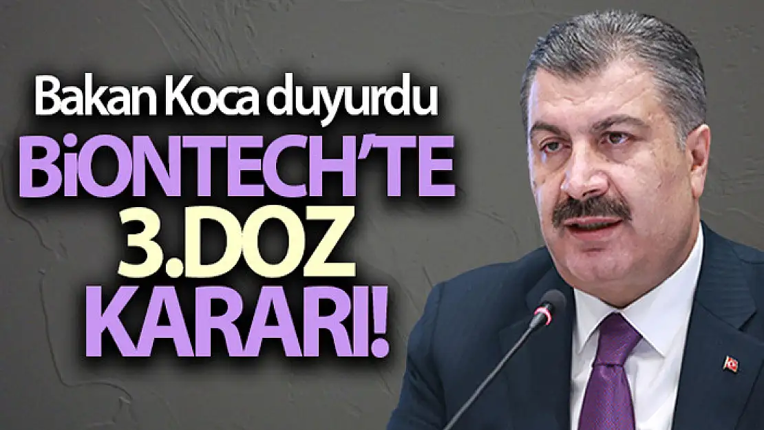 Bakan Koca duyurdu: Aşıda 3. doz kararı!