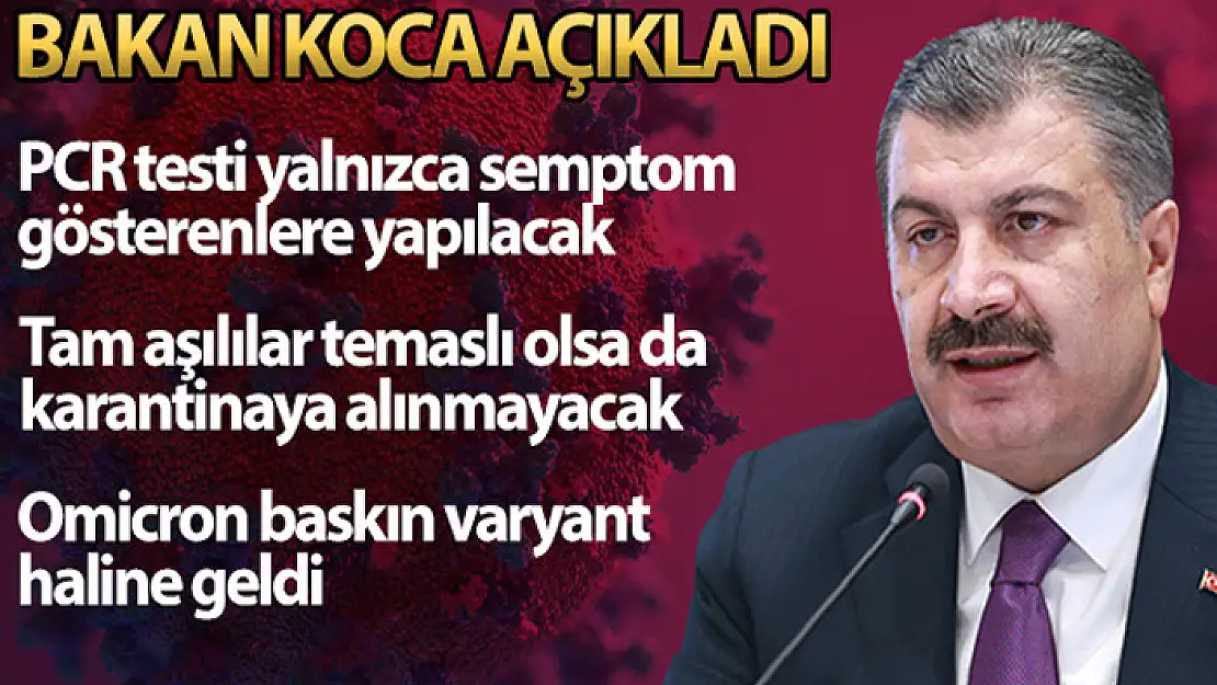 Bakan Koca: 'PCR testi yalnızca semptom gösteren kişilere yapılacaktır'