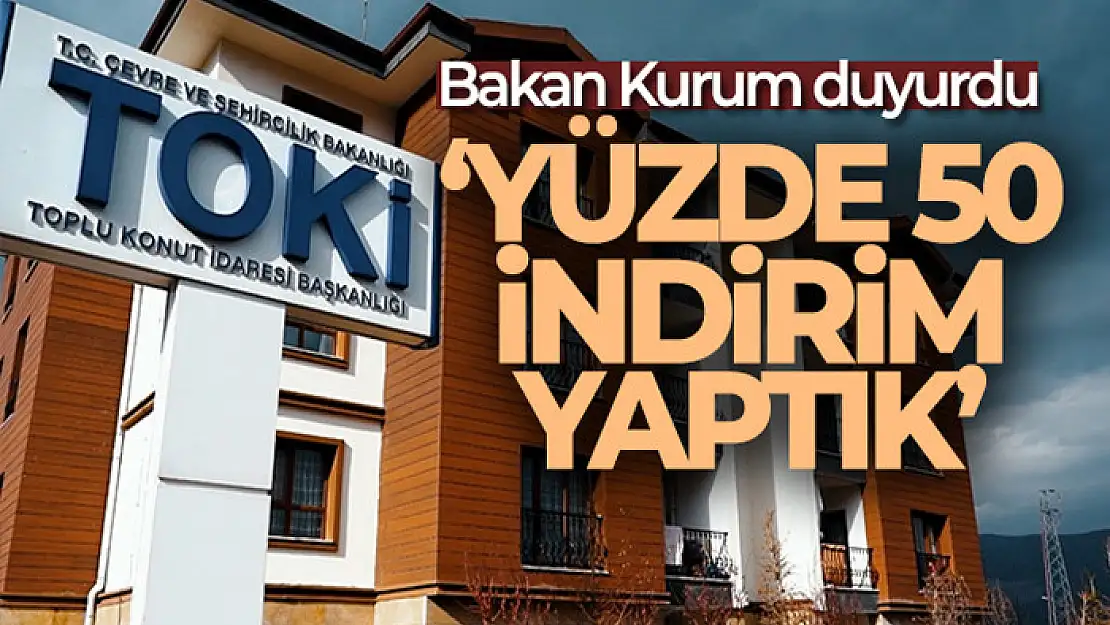 Bakan Kurum duyurdu: TOKİ vade artışlarında yüzde 50 indirim yaptık