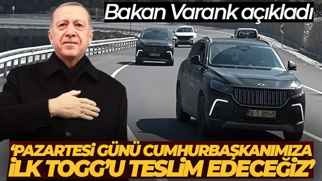 Bakan Varank: 'Pazartesi günü Cumhurbaşkanımıza ilk Togg'u teslim edeceğiz'