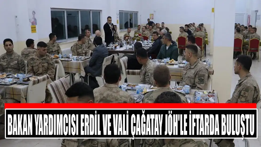 Bakan Yardımcısı Erdil ve Vali Çağatay JÖH'le iftarda buluştu