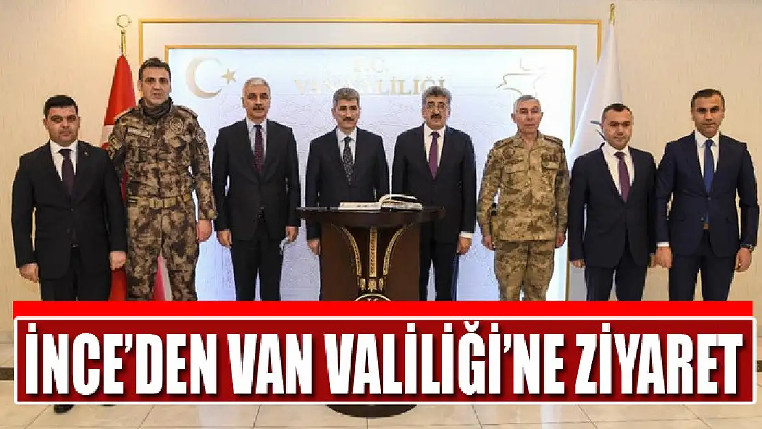 Bakan Yardımcısı İnce'den Van Valiliği'ne ziyaret