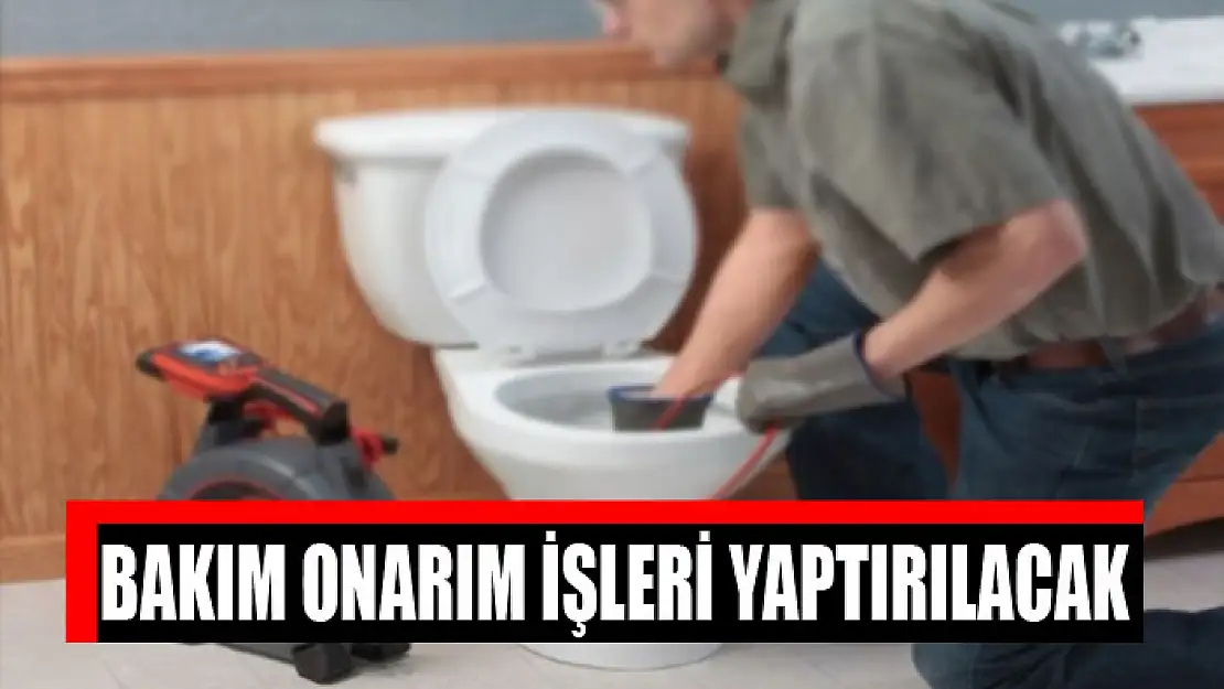 Bakım onarım işleri yaptırılacak