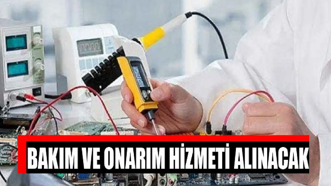 Bakım ve onarım hizmeti alınacak