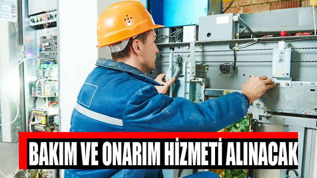 Bakım ve onarım hizmeti alınacak