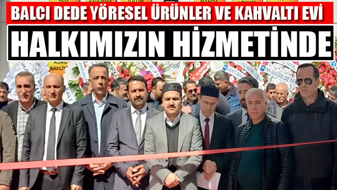 BALCI DEDE YÖRESEL ÜRÜNLER VE KAHVALTI EVİ HALKIMIZIN HİZMETİNDE