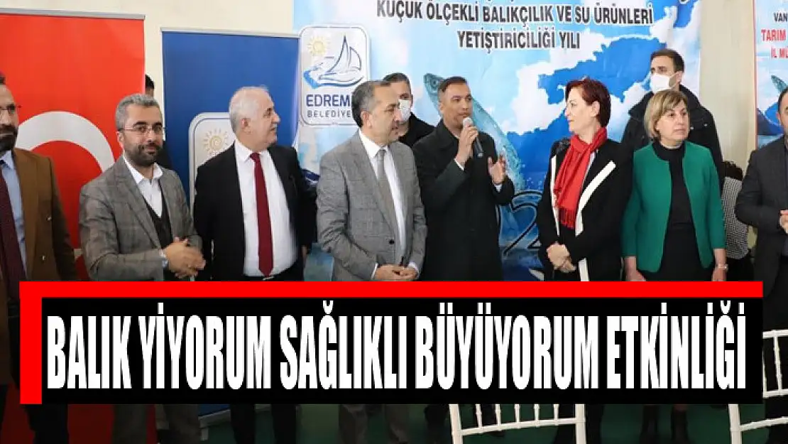 Balık Yiyorum Sağlıklı Büyüyorum etkinliği