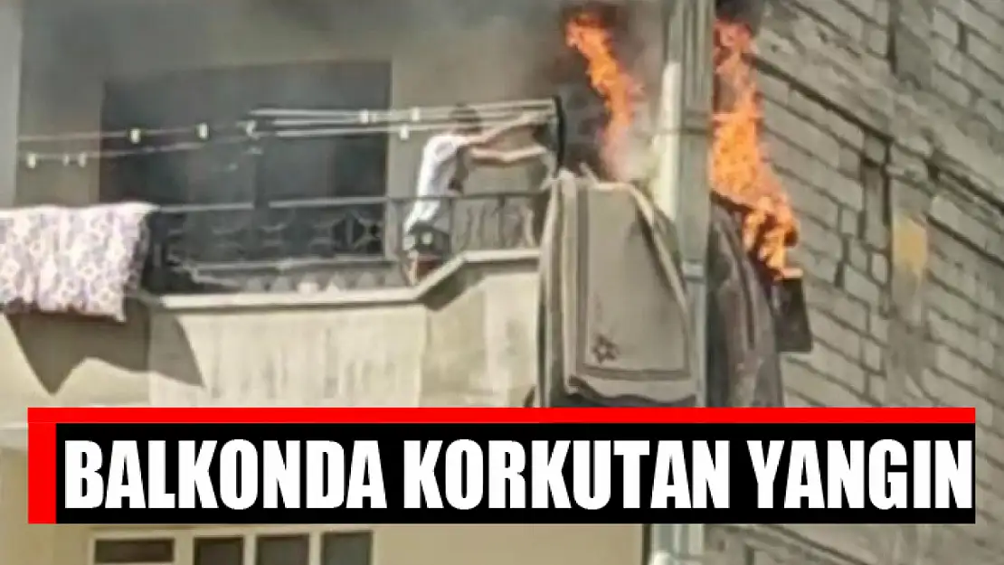 Balkonda korkutan yangın