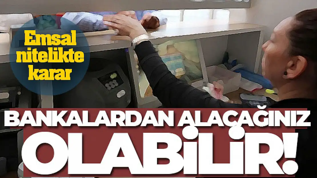 Bankalar, sözleşmede olmayan komisyonu alamayacak