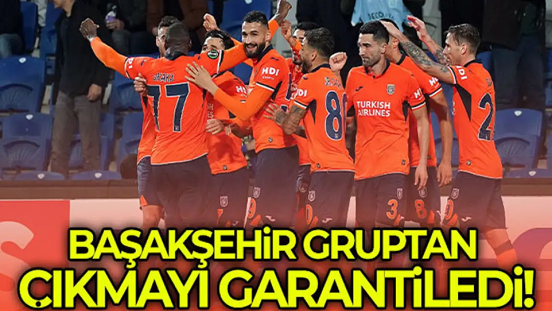 Başakşehir gruptan çıkmayı garantiledi