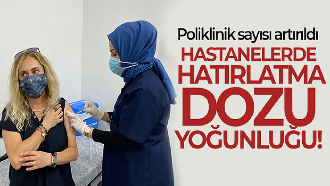 Başhekim Adaş'tan hatırlatma dozu açıklaması: 'Yoğunluk var, poliklinik sayımızı arttırdık'