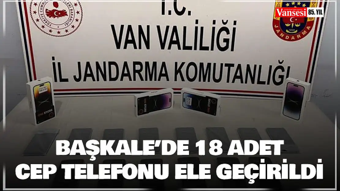 Başkale'de 18 adet cep telefonu ele geçirildi