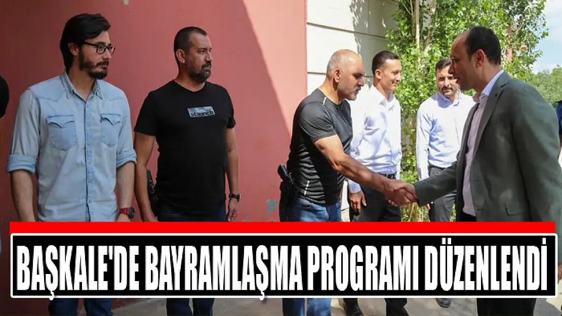 Başkale'de bayramlaşma programı düzenlendi