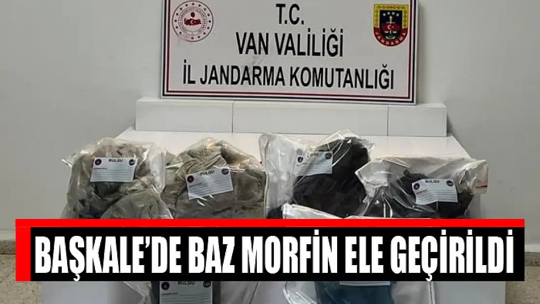 Başkale'de baz morfin ele geçirildi