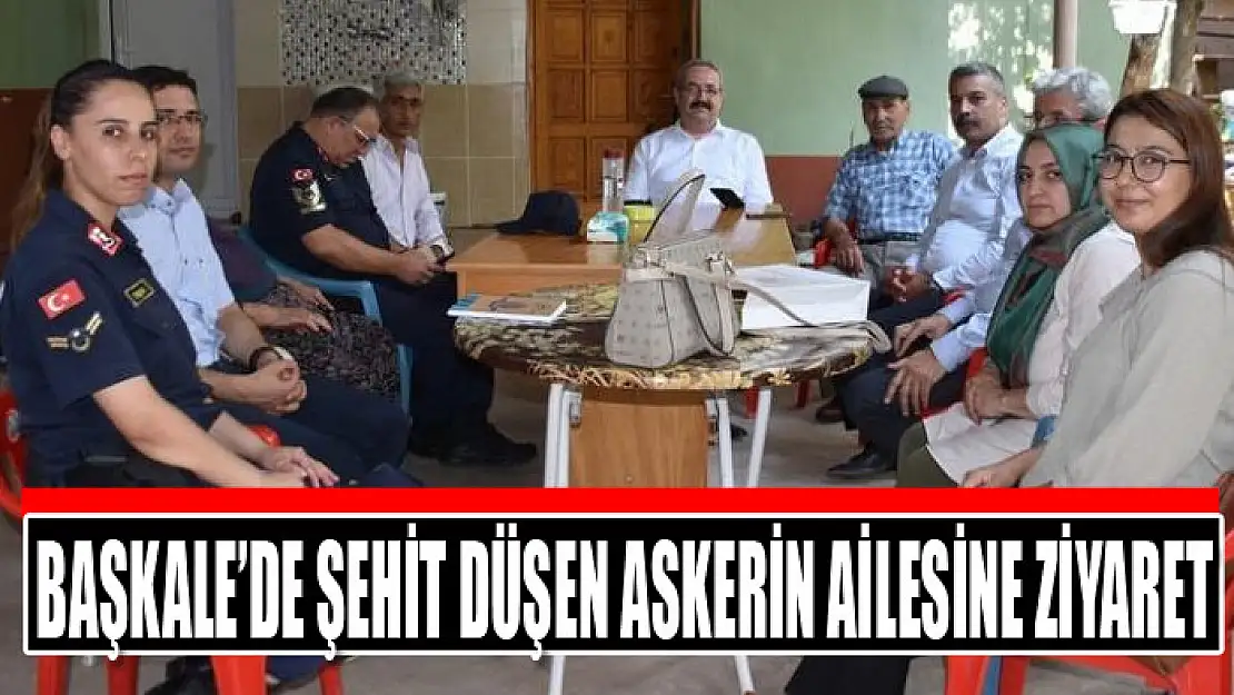 Başkale'de şehit düşen askerin ailesine ziyaret