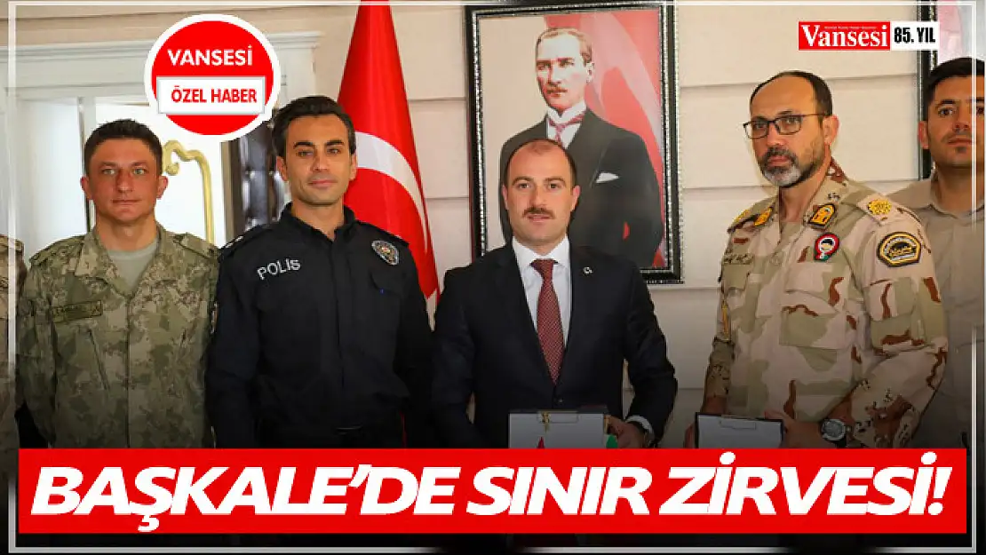 Başkale'de sınır zirvesi!