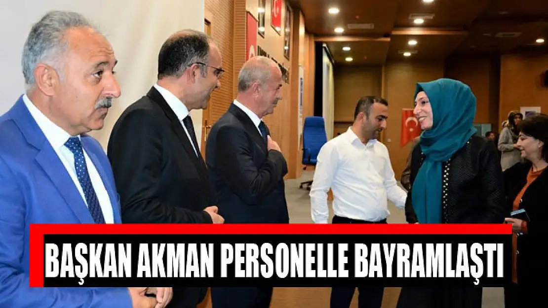 Başkan Akman personelle bayramlaştı